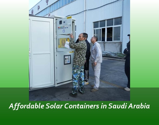 Affordable Solar Containers in Saudi Arabia